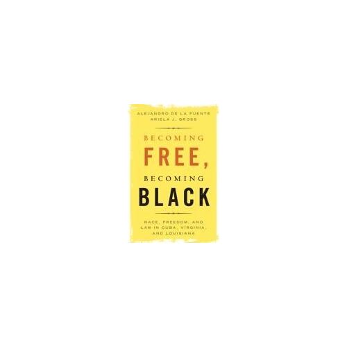Becoming Free, Becoming Black