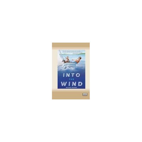 Into The Wind [Dyslexia-Friendly Edition]