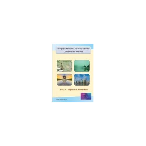 Complete Modern Chinese Grammar