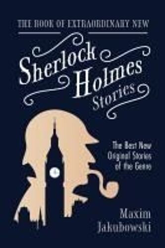 The Book Of Extraordinary New Sherlock Holmes Stories