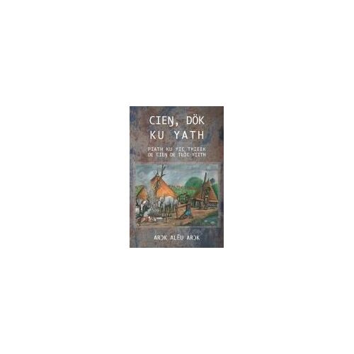 Cie¿, Dök Ku Yath Piath Ku Yic Thieek De Cie¿ De Tuïc Yiith