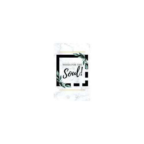 Notes For The Soul Journal