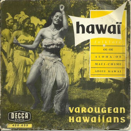 Varougean Hawaiians : Hawai N° 2 - Oe-Oe (Folklore) - Aloha-Oe (Folklore) / Maui-Chime (Folklore Arrgt. H. Hougassian) - Adieu Hawai