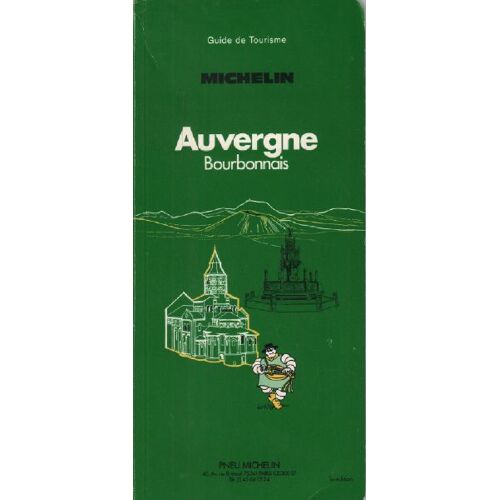 Auvergne Bourbonnais / Guide De Tourisme Michelin
