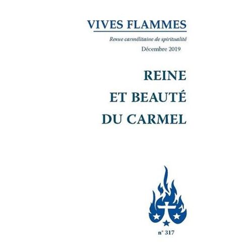 Reine Et Beaute Du Carmel Revue Vives Flammes Numero 317