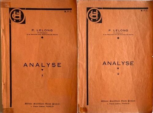 Cours De Mathématiques Propédeutique Mpc Analyse En 2 Volumes P Lelong Ed Scientifiques Claude Hermant Paris Non Daté
