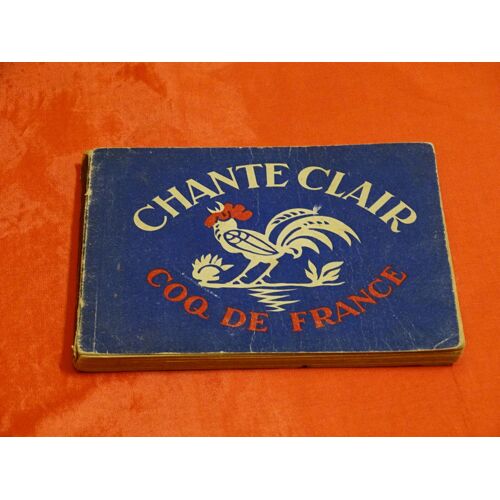 Chante Clair . . Coq De France . . Chansonnier Pour La Jeunesse Paysanne . . Collection Semaille . Paris .