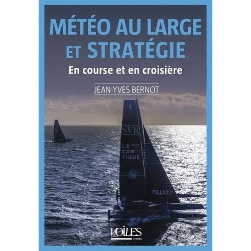 Météo Au Large Et Stratégie - En Course Et En Croisière