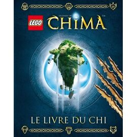 Lego Legends Of Chima - Le Livre Du Chi
