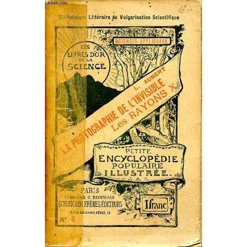 La Photographie De L Invisible Les Rayons X Collection Petite Encyclopédie Populaire Illustrée N°3