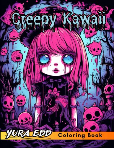Creepy Kawaii Coloring Book: Cute Horror Spooky Gothic Coloring Page For Teens, & Adults