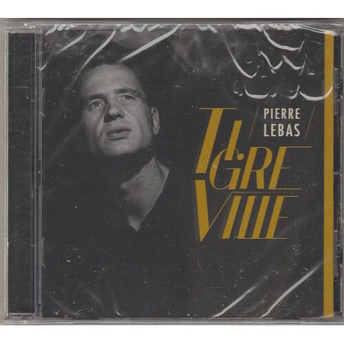 Pierre Lebas (Chanteur De La Ruda) : Tigreville