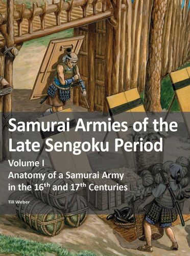 Samurai Armies Of The Late Sengoku Period