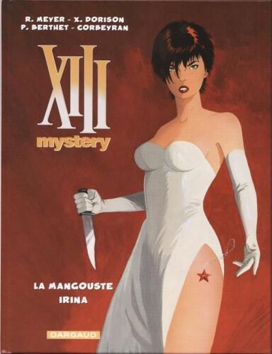 Intégrale Xiii ( 13 ) Mystery 1-2 : La Mangouste - Irina #### Tirage Limité À 15000 Exemplaires, En Noir & Blanc, Avec Un Carnet De Croquis De 12 Pages