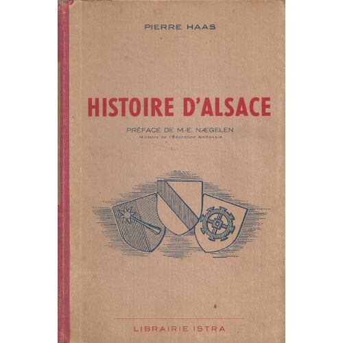 Histoire D'alsace ( À L'usage Des Établissements Scolaires Des Premier Et Second Degrés