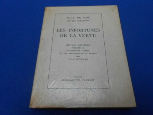Oeuvres Complètes. I. Les Infortunes De La Vertu. Précédée De La Douteuse Justine Ou Les Revanches De La Pudeur Par Jean Paulhan
