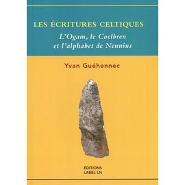 Les Écritures Celtiques - L'ogam, Le Coelbren Et L'alphabet De Nennius