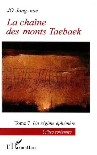 La Chaîne Des Monts Taebaek - Tome 7 - Un Régime Éphémère