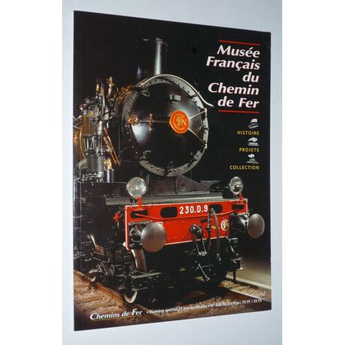 Chemins De Fer (N°438, Août 1996) : Musée Français Du Chemin De Fer : Histoire, Projets, Collection