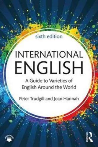 International English - A Guide To Varieties Of English Around The World