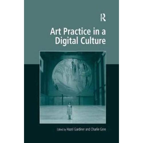Art Practice In A Digital Culture