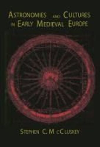 Astronomies And Cultures In Early Medieval Europe