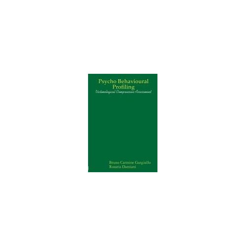 Psycho Behavioural Profiling - Victimological Comprensive Assessment