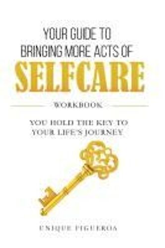 Your Guide To Bringing More Acts Of Selfcare Workbook