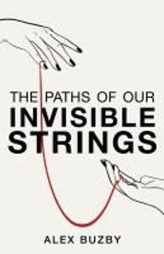 The Paths Of Our Invisible Strings