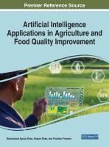 Artificial Intelligence Applications In Agriculture And Food Quality Improvement