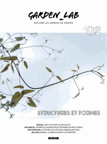 Garden Lab N° 2, Eté 2017 - Structures Et Formes