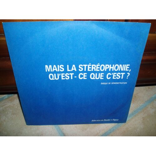 Mais  La Stereophonie Qu'est Ce Que C'est ?
