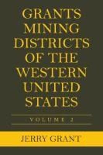 Grants Mining Districts Of The Western United States