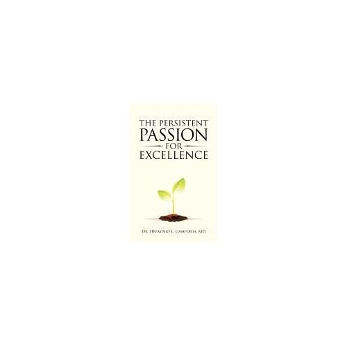 The Persistent Passion For Excellence