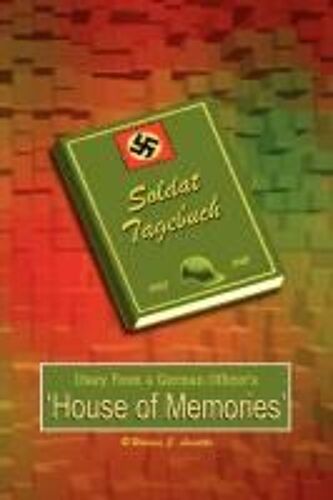 Diary From A German Officer's House Of Memories