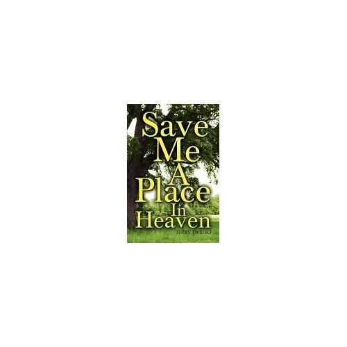 Save Me A Place In Heaven