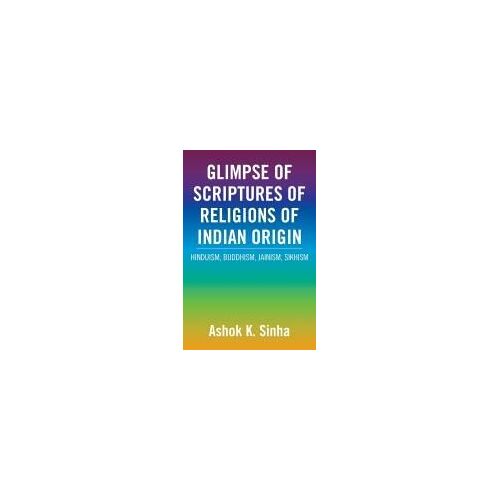 Glimpse Of Scriptures Of Religions Of Indian Origin
