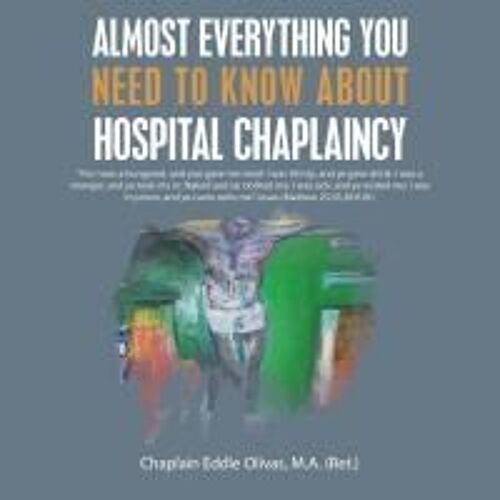 Almost Everything You Need To Know About Hospital Chaplaincy