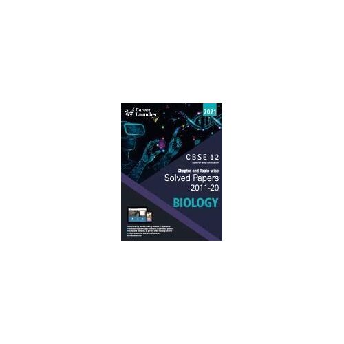 Cbse Class Xii 2021 - Chapter And Topic-Wise Solved Papers 2011-2020