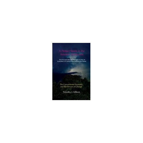 A Perfect Storm In The Amazon. Volume 1