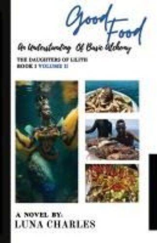Good Food - An Understanding Of Basic Alchemy Vol Ii