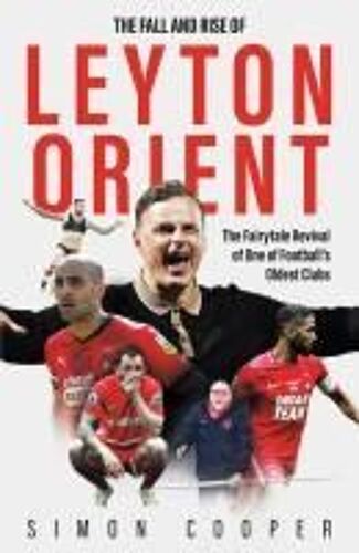 The Fall And Rise Of Leyton Orient