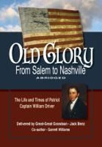 Old Glory-From Salem To Nashville-Abridged