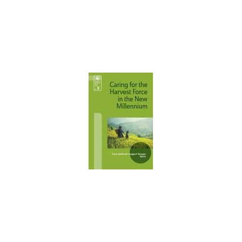 Caring For The Harvest Force In The New Millennium