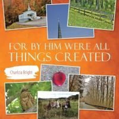 For By Him Were All Things Created
