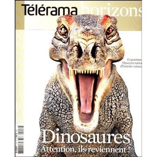 Telerama Horizons Hors-Série N° 2 : Dinosaures Attentions Ils Reviennent