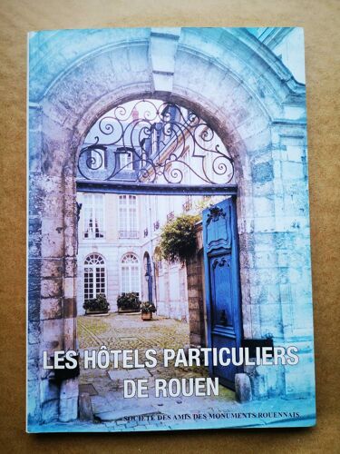 Les Hôtels Particuliers De Rouen.