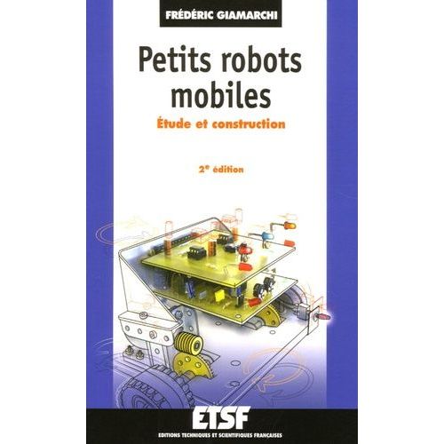 Petits Robots Mobiles - Etude Et Construction