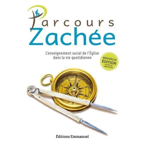 Parcours Zachée - L'enseignement Social De L'eglise Dans La Vie Quotidienne