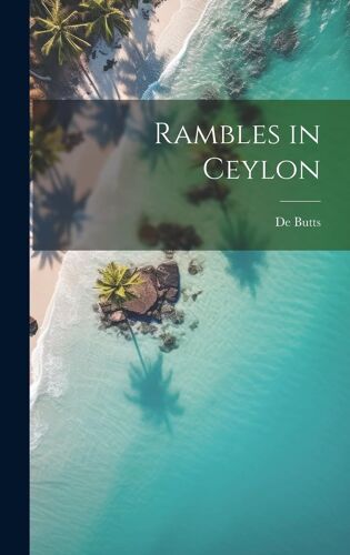 Rambles In Ceylon